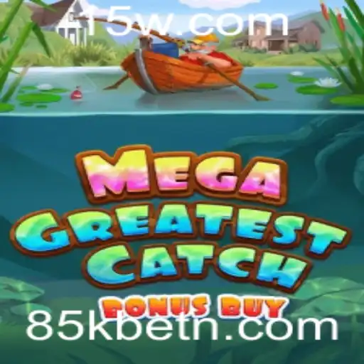 Explorando o Fascinante Mundo de MegaGreatestCatchBonusBuy